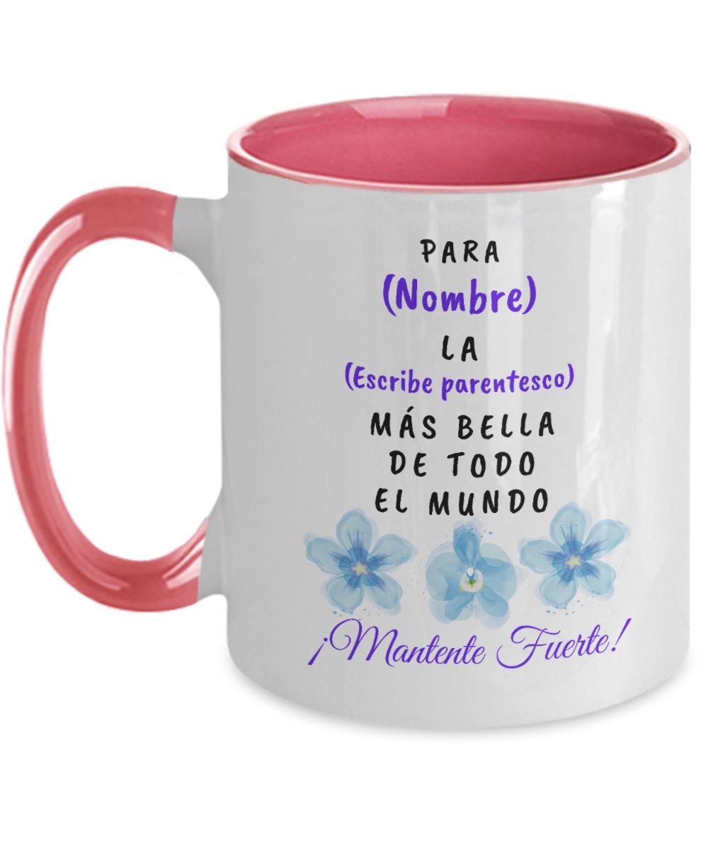 Taza Personalizable Para Ella - Mantente Fuerte! 4 Tonos a escoger Coffee Mug Regalos.Gifts 11oz Pink 