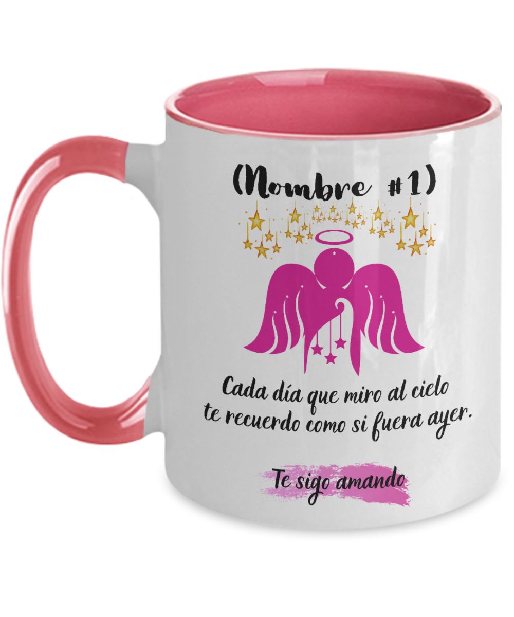 Taza Personalizada para Mamá: Cada día que miro al cielo te recuerdo… Escoge el color de la taza Coffee Mug Regalos.Gifts 11oz Pink 