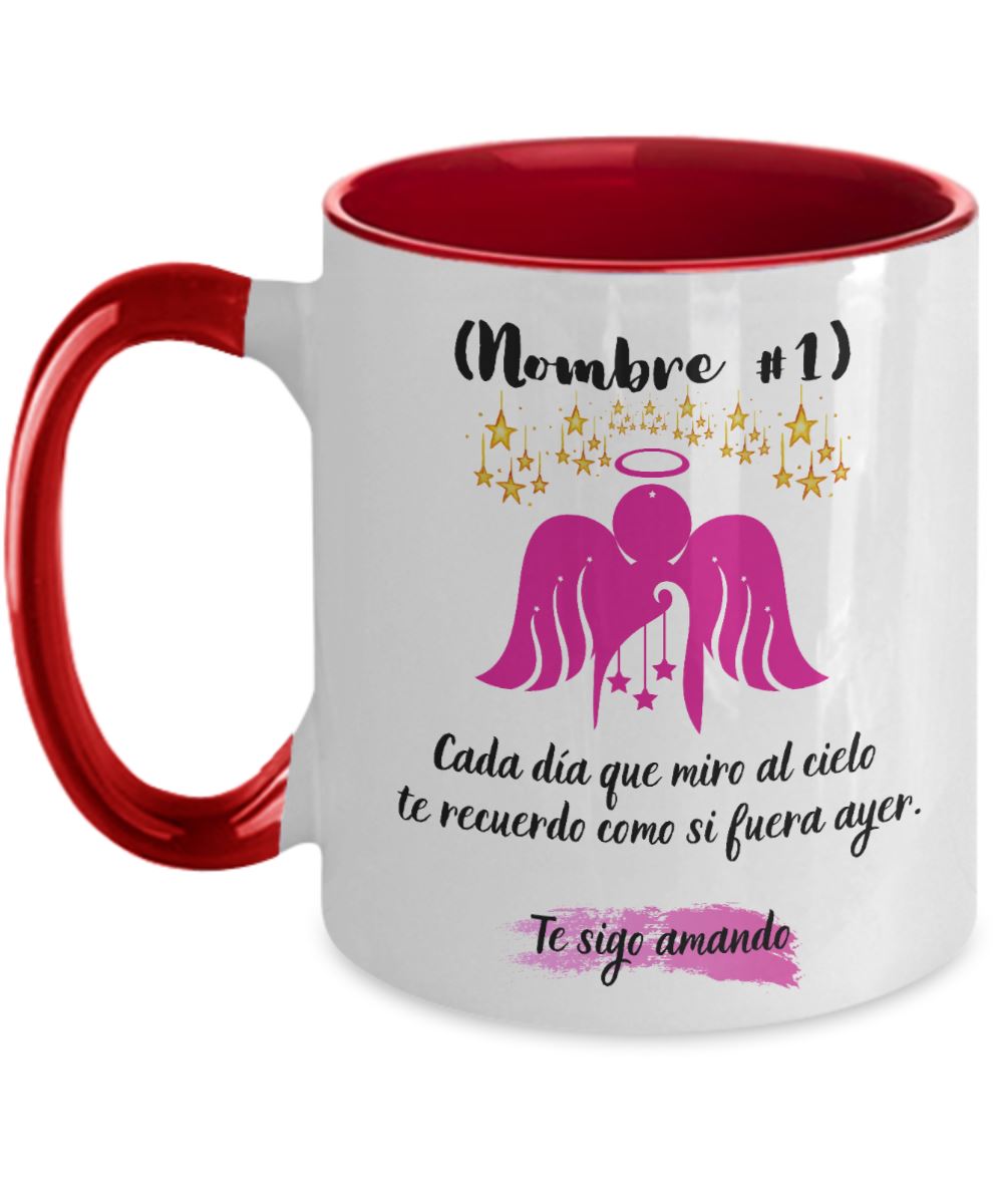 Taza Personalizada para Mamá: Cada día que miro al cielo te recuerdo… Escoge el color de la taza Coffee Mug Regalos.Gifts 11oz Red 