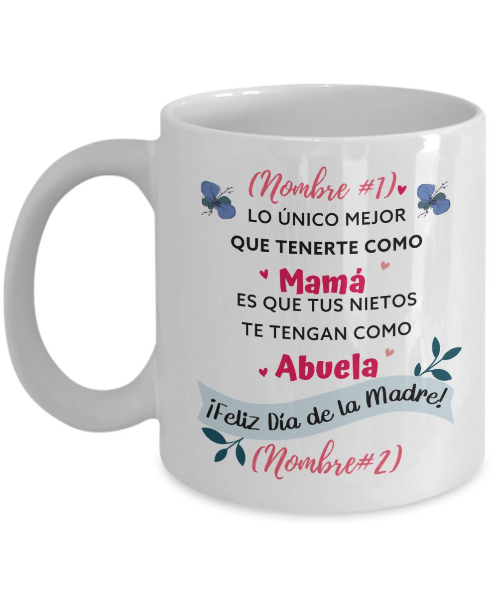 Taza Personalizable para Mamá: Lo único mejor que tenerte como Mamá es que… Coffee Mug Regalos.Gifts 15oz 