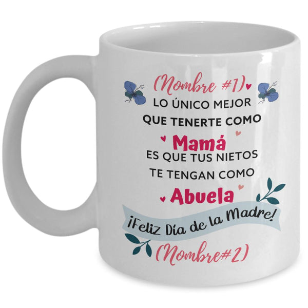 Taza Personalizable para Mamá: Lo único mejor que tenerte como Mamá es que… Coffee Mug Regalos.Gifts 15oz 