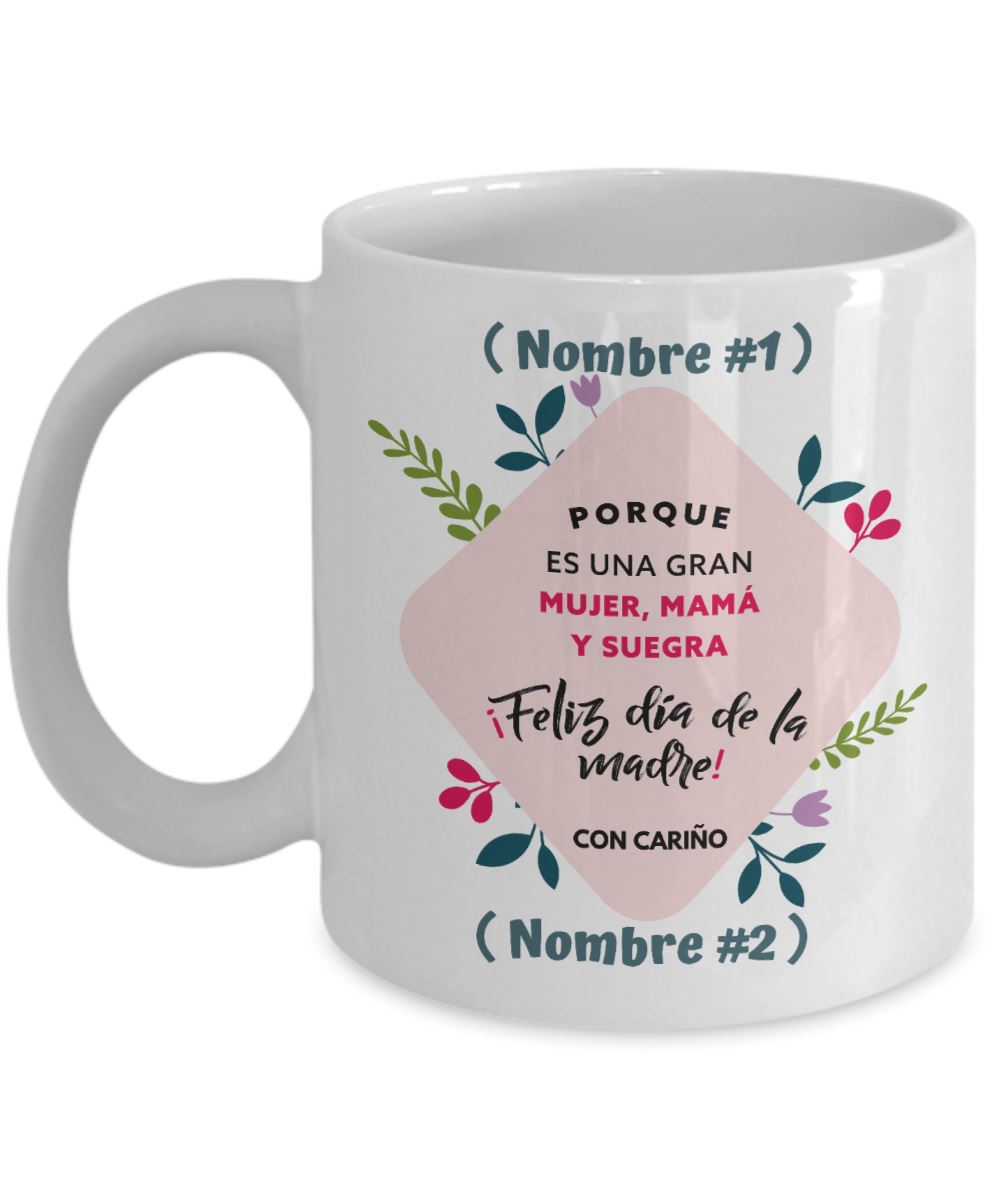 Taza Personalizada para Mamá: Porque es una gran Mujer, Mamá y Suegra. Feliz Día de la Madre Coffee Mug Regalos.Gifts 10oz 