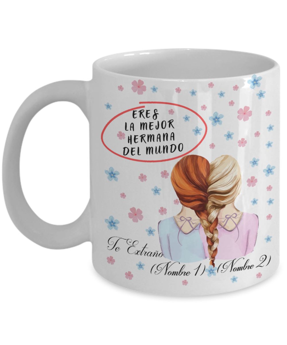 Taza personalizada para regalar a tu hermana: Te extraño (escribe su nombre y el tuyo) Coffee Mug Regalos.Gifts 11oz 