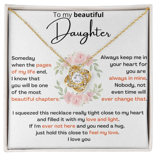 To My Daughter - I KNOW YOU WILL BE ONE OF MY BEST CHAPTERS - Love Knot Necklace Jewelry ShineOn Fulfillment 18K Yellow Gold Finish Standard Box 