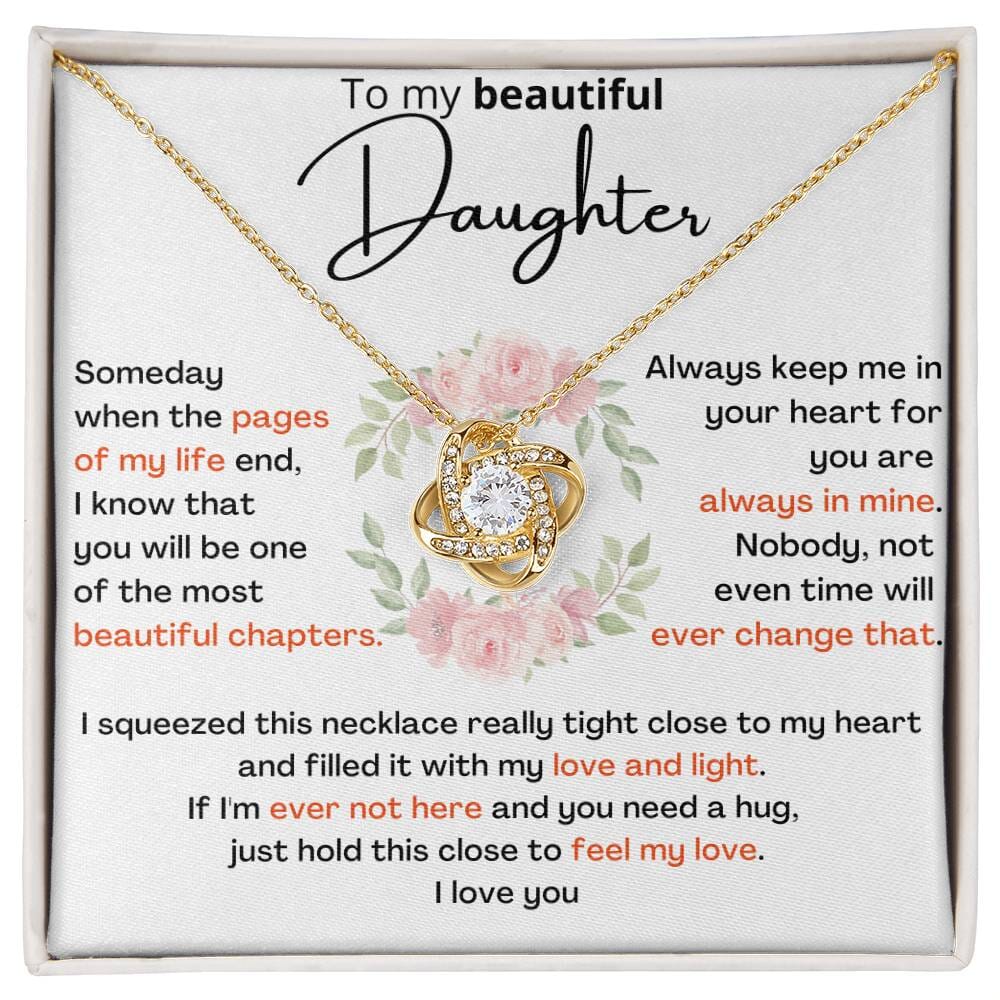 To My Daughter - I KNOW YOU WILL BE ONE OF MY BEST CHAPTERS - Love Knot Necklace Jewelry/LoveKnot 18K Yellow Gold Finish Standard Box 