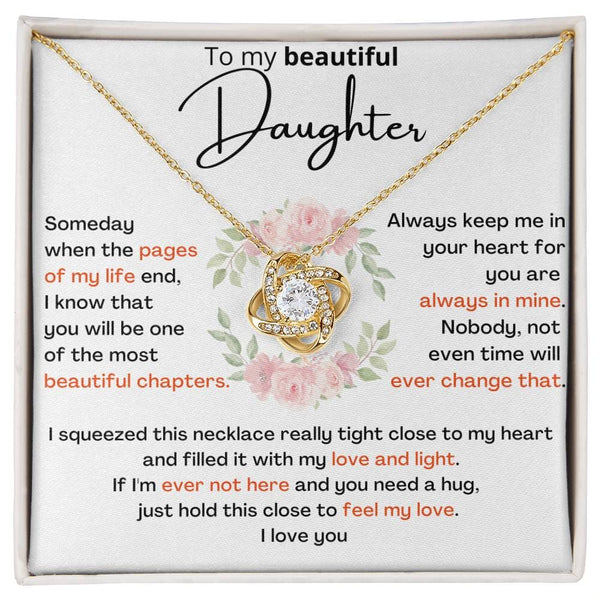To My Daughter - I KNOW YOU WILL BE ONE OF MY BEST CHAPTERS - Love Knot Necklace Jewelry/LoveKnot 18K Yellow Gold Finish Standard Box 