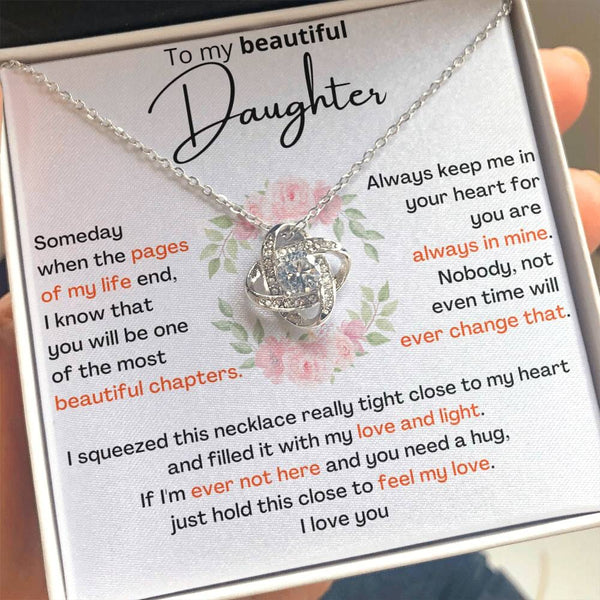 To My Daughter - I KNOW YOU WILL BE ONE OF MY BEST CHAPTERS - Love Knot Necklace Jewelry/LoveKnot 