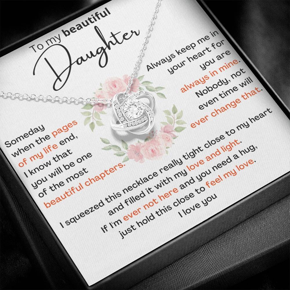 To My Daughter - I KNOW YOU WILL BE ONE OF MY BEST CHAPTERS - Love Knot Necklace Jewelry/LoveKnot 14K White Gold Finish Standard Box 