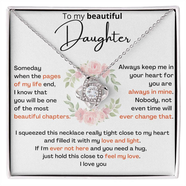 To My Daughter - I KNOW YOU WILL BE ONE OF MY BEST CHAPTERS - Love Knot Necklace Jewelry/LoveKnot 