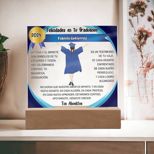 La toga y el birrete son símbolos de tu esfuerzo y tesón . Placa Acrílica de Graduación con Luz Led Acrylic/Square