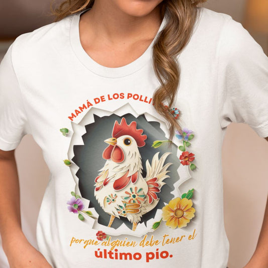 Último Pío: Camiseta Exclusiva 'Mamá de los Pollitos' - El Regalo Perfecto para Mamá T-Shirt 
