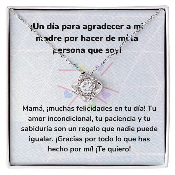 ¡Un día para agradecer a mi madre por hacer de mí la persona que soy! Collar Para Mamá Nudo de Amor (LoveKnot) Jewelry/LoveKnot Acabado en oro blanco de 14 k Cajita Estándar (GRATIS) 