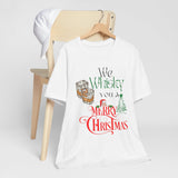 🎄 We Whisky a Merry Christmas 🎄 - Camiseta Navideña Única y Divertida (Negra o Blanca) T-Shirt Printify 