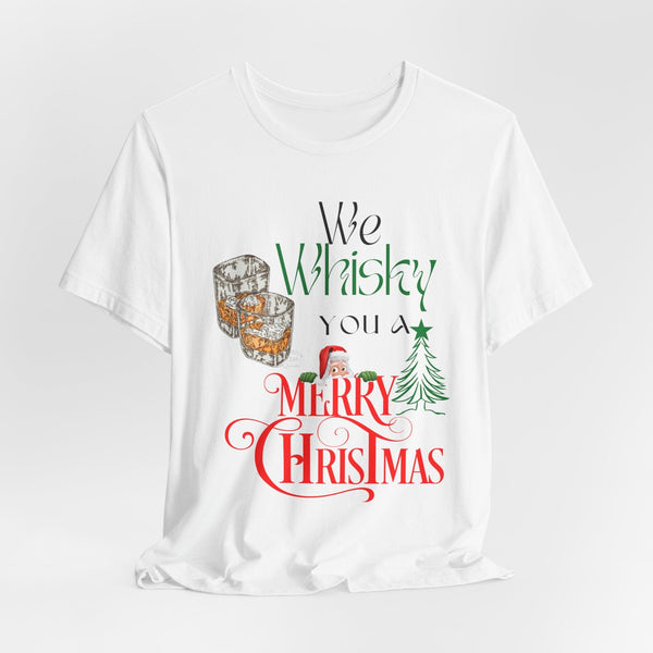 🎄 We Whisky a Merry Christmas 🎄 - Camiseta Navideña Única y Divertida (Negra o Blanca) T-Shirt Printify 